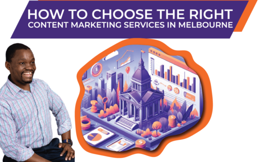 How to Choose the Right Content Marketing Services in Melbourne